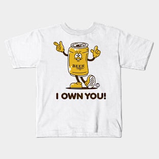 I OWN YOU BEER Kids T-Shirt